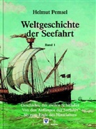 Helmut Pemsel - Weltgeschichte der Seefahrt - 1: Geschichte der zivilen Schiffahrt: Von den Anfängen der Seefahrt bis zum Ende des Mittelalters