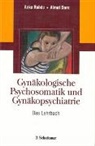 Almut Dorn, Ank Rohde, Anke Rohde - Gynäkologische Psychosomatik und Gynäkopsychiatrie