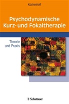 Joachim Küchenhoff, Joachim (Prof. Dr. med. Küchenhoff, Joachim (Prof. Dr. med.) Küchenhoff, Olshausen Küc - Psychodynamische Kurz- und Fokaltherapie