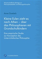 Anne Effler, Anne Goebels - Kleine Eulen zieht es nach Athen - über das Philosophieren mit Grundschulkindern