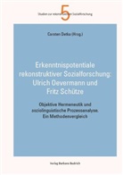 Sylke Bartmann, Carsten Detka, Manuel Franzmann - Erkenntnispotentiale qualitativer Sozialforschung: Objektive Hermeneutik und soziolinguistische Prozessanalyse