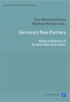 Pal Dunay, Sven Bernhard Gareis, Graeme Herd, Matthew Rhodes, Marcin Zaborowski, Sven B. Gareis... - Germany's New Partners