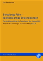 Ute Reichmann - Schwierige Fälle - konfliktträchtige Entscheidungen