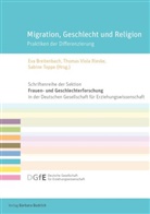 Eva Breitenbach, Thomas Viola Rieske, S Toppe, Sabine Toppe, Sabi Toppe (Prof. Dr.), Thomas Viola Rieske... - Migration, Geschlecht und Religion