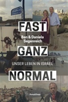 Be Segenreich, Ben Segenreich, Daniela Segenreich, Daniela Segenreich-Horsky - Fast ganz normal