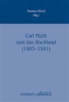 Thoma Pittrof, Thomas Pittrof - Carl Muth und das Hochland (1903-1941)