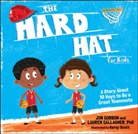 Lauren Gallagher, Lauren M Gallagher, Lauren M. Gallagher, J Gordon, Jo Gordon, Jon Gordon... - Hard Hat for Kids