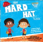 Lauren Gallagher, Lauren M Gallagher, Lauren M. Gallagher, J Gordon, Jo Gordon, Jon Gordon... - Hard Hat for Kids