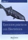 Ejercicios prácticos con Electrónica