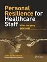 Edmonstone, John Edmonstone, John (Senior Research Fellow Edmonstone, Edmonstone John - Personal Resilience for Healthcare Staff