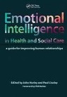 Hurley, John Hurley, John Linsley Hurley, Hurley John, Paul Linsley, Linsley Paul... - Emotional Intelligence in Health and Social Care