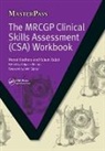 an Gp Tutor, Rajeev Gulati, Gulati Rajeev, Wadhera, Monal Wadhera, Monal (GP Principal Wadhera... - Mrcgp Clinical Skills Assessment (Csa) Workbook