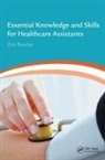 Zoe Rawles, Zoë Rawles, Rawles Zoe, Zoe Rawles, Zoe Rawles - Essential Knowledge and Skills for Healthcare Assistants