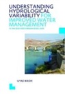 MASIH, Ilyas Masih, Ilyas (Unesco-Ihe Institute for Water Educa Masih, Masih Ilyas - Understanding Hydrological Variability for Improved Water Management
