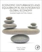Victor A. Canto, Victor A. (Chief Economist and Managing Director of Global Strategies at Cadinha &amp; Co. Canto, Victor A. (La Jolla Economics Canto, Canto Victor A. - Economic Disturbances and Equilibrium in an Integrated Global Economy