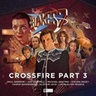 Trevor Baxendale, Christopher Cooper, Steve Lyons, Una McCormack - Blake's 7 - 4: Crossfire Part 3 (Audio book)