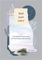 Noor Unnahar - Find Your Voice: A Guided Poetry Journal for Your Heart and Your Art