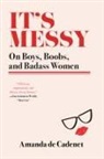Amanda De Cadenet - It's Messy