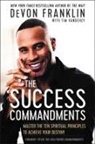 DeVon Franklin, Tim Vandehey - Success Commandments: Master the Ten Spiritual Principles to Achieve