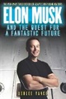 Ashlee Vance - Elon Musk and the Quest for a Fantastic Future Young Reader's Edition