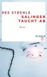 Res Strehle - Salinger taucht ab