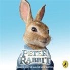 Frederick Warne, Emilia Fox - Peter Rabbit: Based on the Major New Movie (Hörbuch)