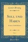 Gustav Freytag - Soll und Haben, Vol. 1