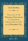 Paul Tremblay - Discours de M. Tremblay Prononcés à L'Assemblée Législative Le 5 Et Le 9 Décembre 1873 (Classic Reprint)