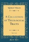 Richard Watson - A Collection of Theological Tracts, Vol. 2 of 6 (Classic Reprint)