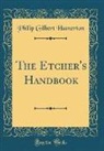 Philip Gilbert Hamerton - The Etcher's Handbook (Classic Reprint)