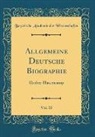 Bayerische Akademie der Wissenschaften - Allgemeine Deutsche Biographie, Vol. 10