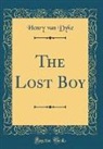 Henry Van Dyke - The Lost Boy (Classic Reprint)