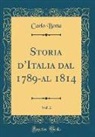Carlo Botta - Storia d'Italia dal 1789-al 1814, Vol. 2 (Classic Reprint)
