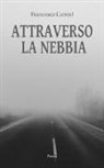 Francesco Carniel - Attraverso la nebbia