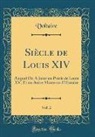 Voltaire, Voltaire Voltaire - Siècle de Louis XIV, Vol. 2