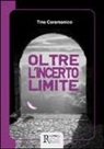 Tina Caramanico - Oltre l'incerto limite