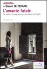 Gianni de Ferrari - L'amante fatale
