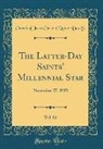 Church Of Jesus Christ of Latter Ss, Church Of Jesus Christ Of Latter-Day Ss - The Latter-Day Saints' Millennial Star, Vol. 81: November 27, 1919 (Classic Reprint)