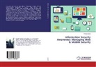 Khaled Zayed - Information Security Awareness: Managing Web & Mobile Security