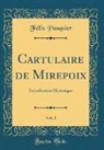 Felix Pasquier, Félix Pasquier - Cartulaire de Mirepoix, Vol. 1