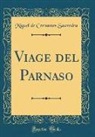 Miguel De Cervantes Saavedra - Viage del Parnaso (Classic Reprint)