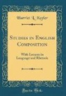 Harriet L. Keeler - Studies in English Composition