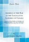 Christopher Dunkin - Address at the Bar of the Legislative Assembly of Canada