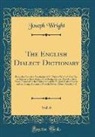 Joseph Wright - The English Dialect Dictionary, Vol. 6
