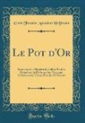 Ernst Theodor Amadeus Hoffmann - Le Pot d'Or