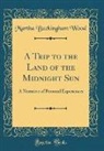 Martha Buckingham Wood - A Trip to the Land of the Midnight Sun