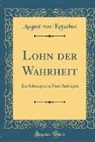 August Von Kotzebue - Lohn der Wahrheit