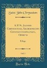 Saint John Chrysostom - S. P. N. Joannis Chrysostomi, Archiepiscopi Constantinopolitani, Operum, Vol. 3