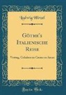 Ludwig Hirzel - Göthe's Italienische Reise