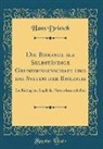 Hans Driesch - Die Biologie als Selbständige Grundwissenschaft und das System der Biologie